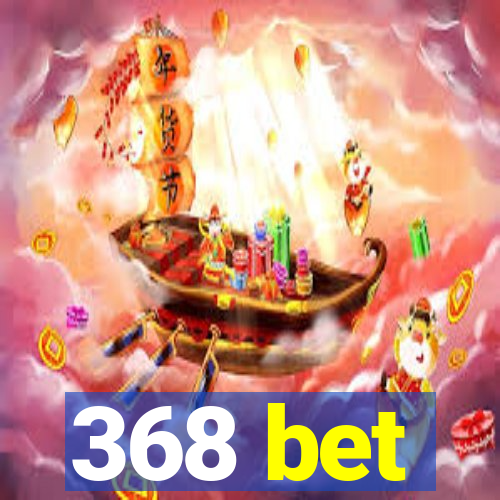 368 bet